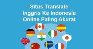 Situs Translate Inggris Ke Indonesia Online Paling Akurat