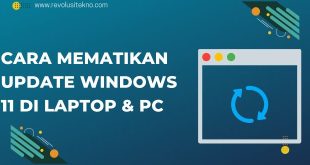 Cara Mematikan Update Windows 11 di Laptop & PC