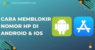 Cara Memblokir Nomor HP di Android & iOS