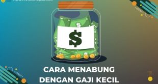 Cara Menabung dengan Gaji Kecil, Strategi Efektif untuk Mengelola Pengeluaran