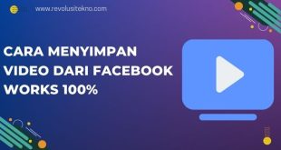 Cara Menyimpan Video dari Facebook Works 100%