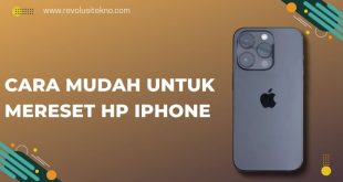 Cara Mudah untuk Mereset HP iPhone