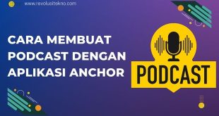 Cara Membuat Podcast dengan Aplikasi Anchor