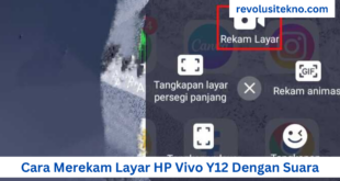 Cara Merekam Layar HP Vivo Y12 Dengan Suara